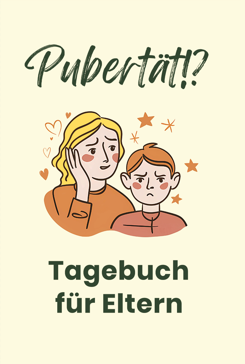 Pubertät!? Tagebuch für Eltern (mit Erziehungstipps)